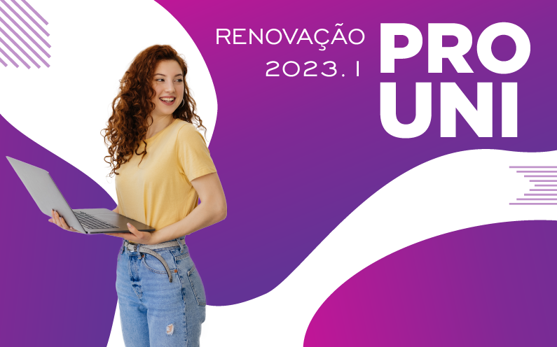 Aberto o período de renovação de bolsas do PROUNI - Faculdade Damas