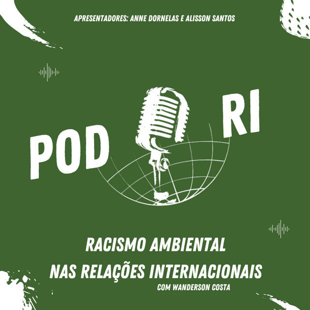 Estudantes de Relações Internacionais da Faculdade Damas lançam podcast sobre Racismo Ambiental
